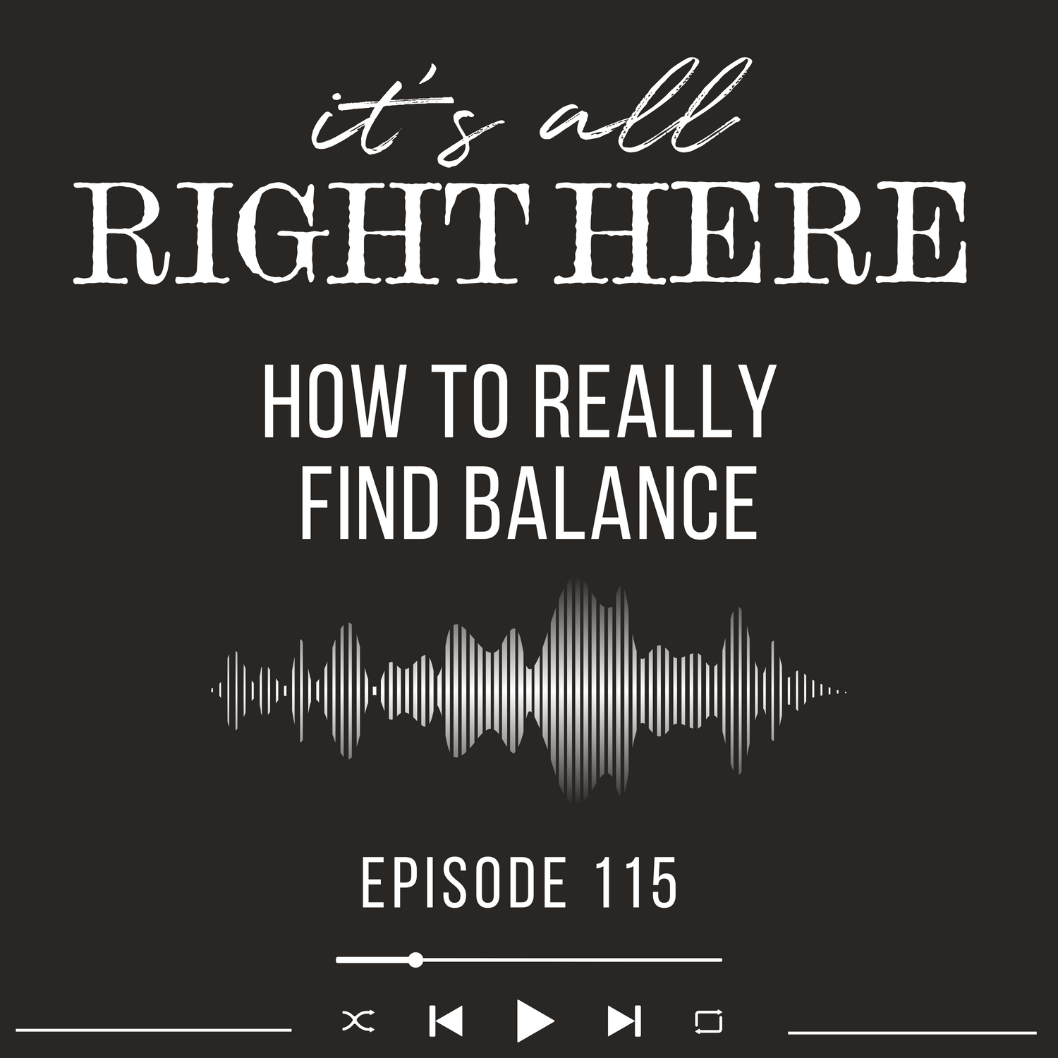 How to Really Find Balance Podcast